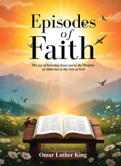 Episodes Of Faith