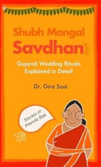 Shubh Mangal Savdhan- Gujarati Wedding Rituals Explained In Detail