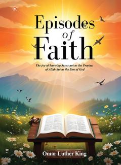 Episodes Of Faith
