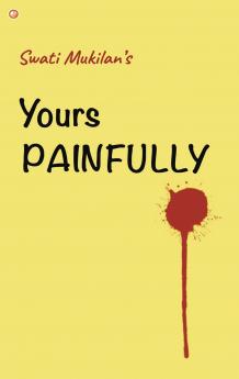 Yours Painfully