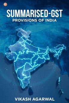 Summarised-GST Provisions Of India
