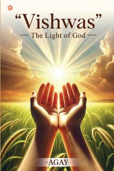Vishwas The Light Of God