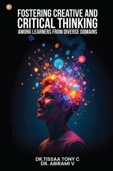 Fostering Creative And Critical Thinking Among Learners From Diverse Domains