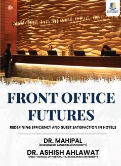 Front Office Futures: Redefining Efficiency And Guest Satisfaction In Hotels