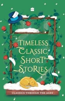 Timeless Classic Short Stories
