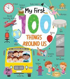 My First 100 Things Around Us Board Book