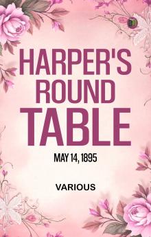 Harper's Round Table  May 14  1895