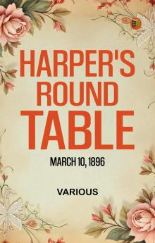 Harper's Round Table  March 10  1896