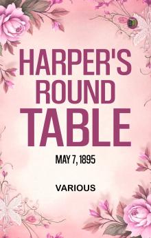 Harper's Round Table  May 7  1895