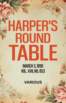 Harper's Round Table March 3 1896 Vol XVII No 853