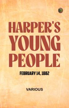 Harper's Young People February 14 1882