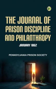The Journal of Prison Discipline and Philanthropy January 1862