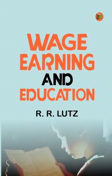 Wage Earning and Education