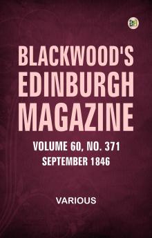 Blackwood's Edinburgh Magazine  Volume 60  Number 371  September 1846