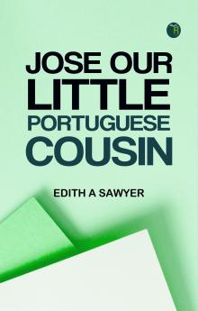 Jose Our Little Portuguese Cousin