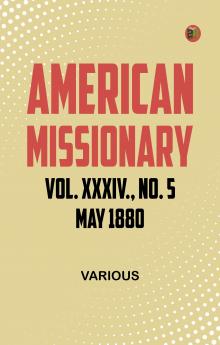 American Missionary  Vol. XXXIV.  No. 5  May 1880