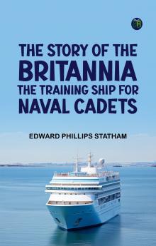The Story of the BritanniaThe training ship for naval cadets