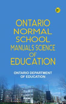 Ontario Normal School Manuals Science of Education