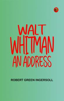 Walt Whitman: An Address