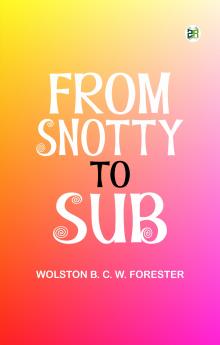 From Snotty to Sub