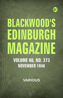 Blackwood's Edinburgh Magazine  Vol. 60  No. 373  November 1846