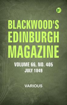 Blackwood's Edinburgh Magazine  Vol. 66  No 405  July 1849