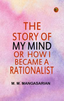 The Story of My Mind; Or  How I Became a Rationalist