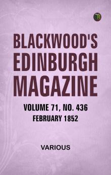 Blackwood's Edinburgh Magazine  Volume 71  No. 436  February 1852