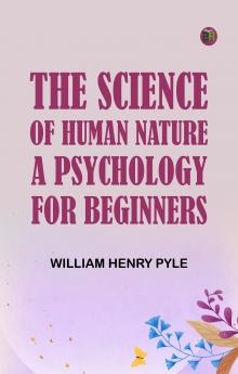The Science of Human Nature: A Psychology for Beginners