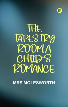The Tapestry Room A Child's Romance