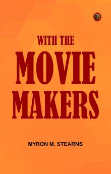 With the movie makers