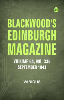 Blackwood's Edinburgh Magazine -- Volume 54  No. 335  September 1843