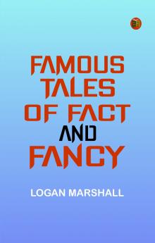Famous Tales of Fact and Fancy