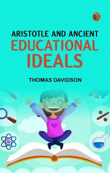 Aristotle and Ancient Educational Ideals