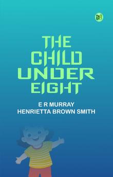 The Child Under Eight