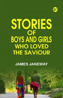 Stories of Boys and Girls Who Loved the Saviour