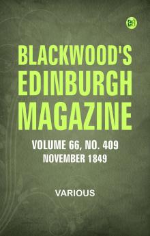 Blackwood's Edinburgh Magazine  Vol. 66  No 409  November 1849