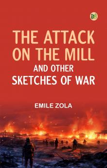 The Attack on the Mill and Other Sketches of War