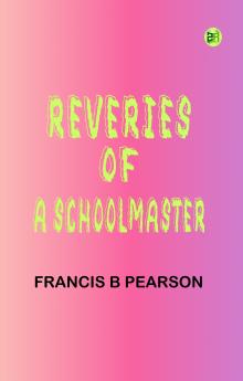 Reveries of a Schoolmaster