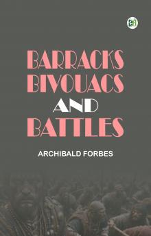 Barracks  Bivouacs And Battles