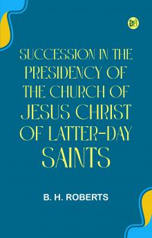 Succession in the Presidency of The Church of Jesus Christ of Latter-Day Saints