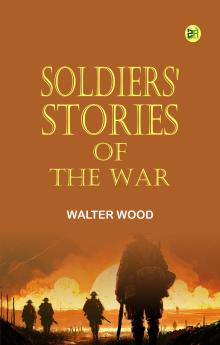 Soldiers' Stories of the War