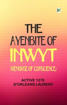 The Ayenbite of Inwyt (Remorse of Conscience)