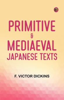 Primitive & Mediaeval Japanese Texts