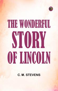 The Wonderful Story of Lincoln
