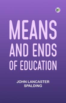 Means and Ends of Education