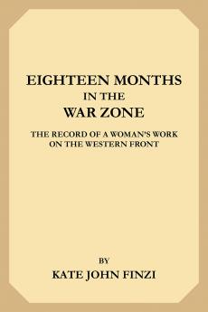 Eighteen Months in the War Zone