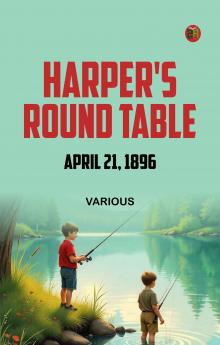 Harper's Round Table April 21 1896