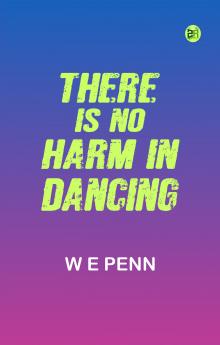 There is No Harm in Dancing