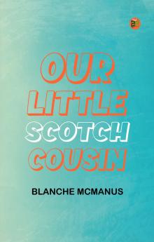 Our Little Scotch Cousin